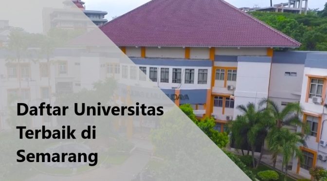 Daftar Universitas Terbaik di Semarang